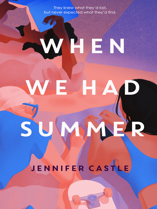 Title details for When We Had Summer by Jennifer Castle - Available